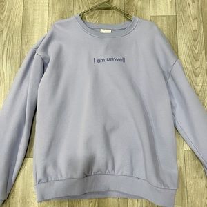 Call Her Daddy “I am unwell” crewneck never worn!